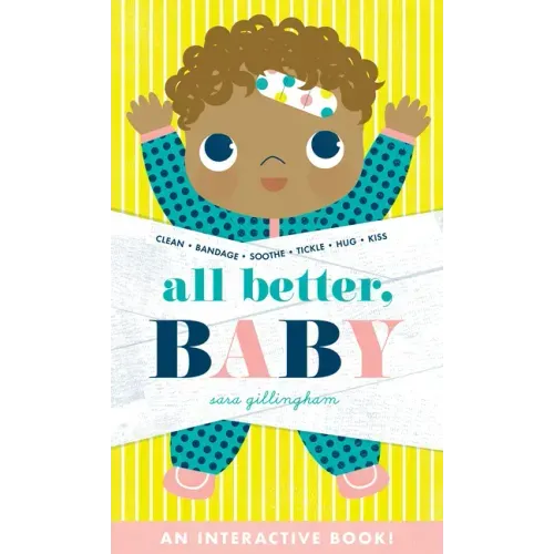 All Better, Baby!: A Board Book