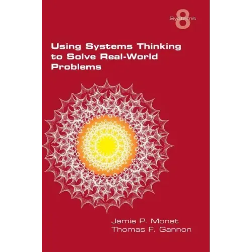 Using Systems Thinking to Solve Real-World Problems
