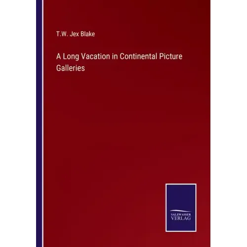 A Long Vacation in Continental Picture Galleries