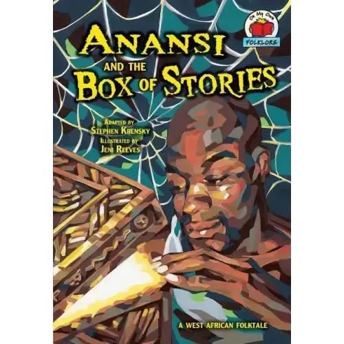 Anansi and the Box of Stories: A West African Folktale