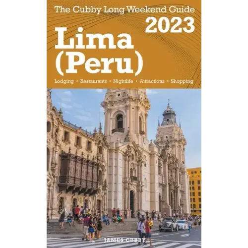 Lima (Peru) The Cubby 2023 Long Weekend Guide