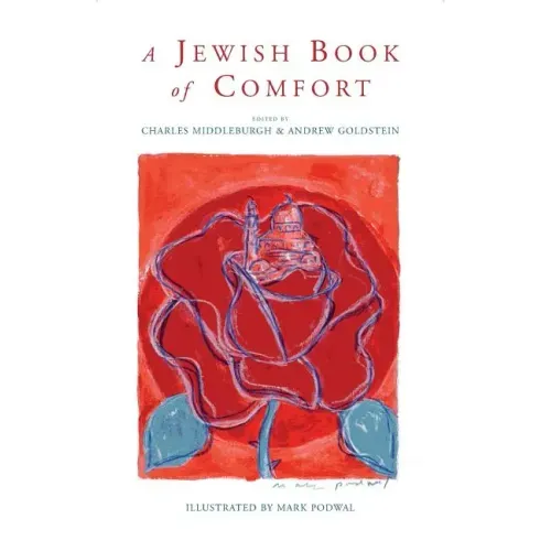 A Jewish Book of Comfort: Three Thousand Years of Wisdom and Experience