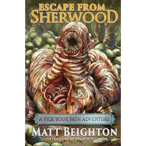 Escape From Sherwood: A Pick Your Path Adventure