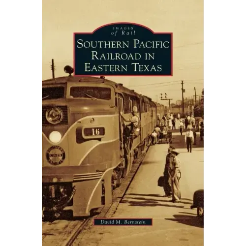 Southern Pacific Railroad in Eastern Texas