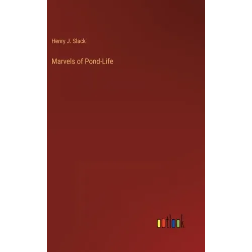 Marvels of Pond-Life