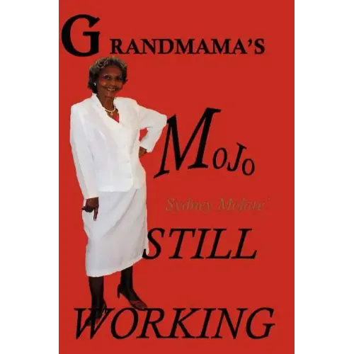 Grandmama's Mojo Still Working