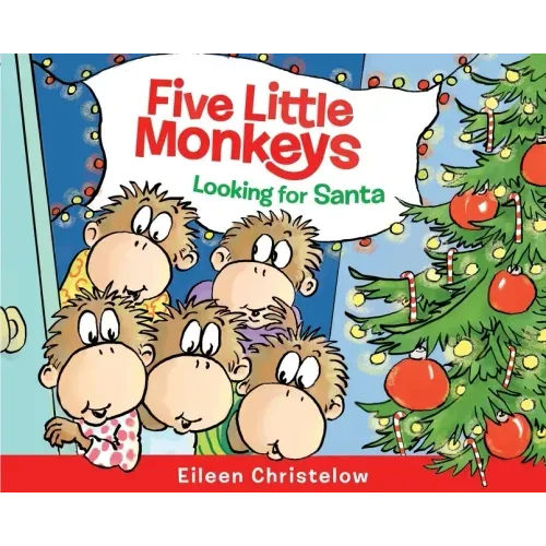 Five Little Monkeys Looking for Santa: A Christmas Holiday Book for Kids
