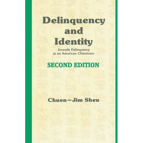 Delinquency and Identity: Delinquency in an American Chinatown