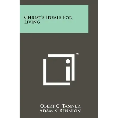 Christ's Ideals For Living