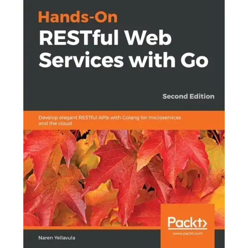 Hands-On RESTful Web Services with Go, Second Edition