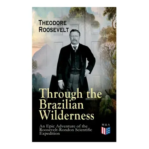 Through the Brazilian Wilderness - An Epic Adventure of the Roosevelt-Rondon Scientific Expedition: Organization and Members of the Expedition, Cooper