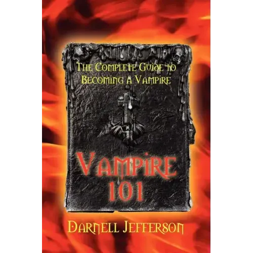 Vampire 101: The Complete Guide to Becoming a Vampire