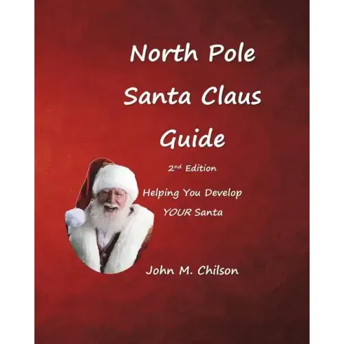North Pole Santa Claus Guide: Helping You Develop YOUR Santa