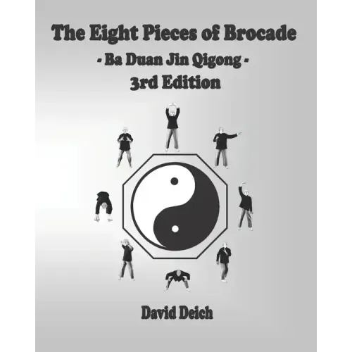 The Eight Pieces of Brocade - Ba Duan Jin Qigong