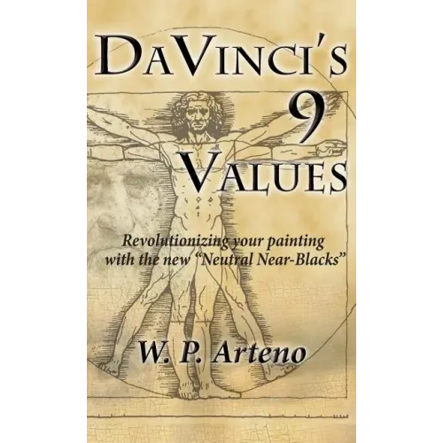 DaVinci's 9 Values: Revolutionizing your Painting with the new Neutral Near-Blacks