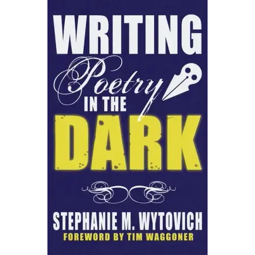 Writing Poetry in the Dark