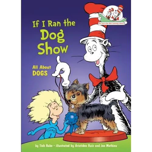 If I Ran the Dog Show: All about Dogs