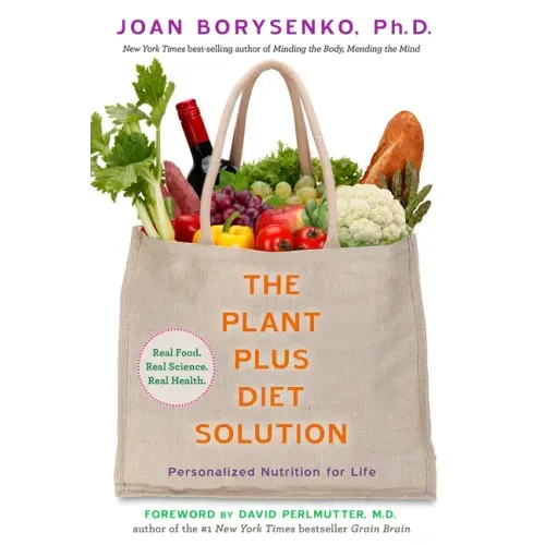 The Plantplus Diet Solution: Personalized Nutrition for Life