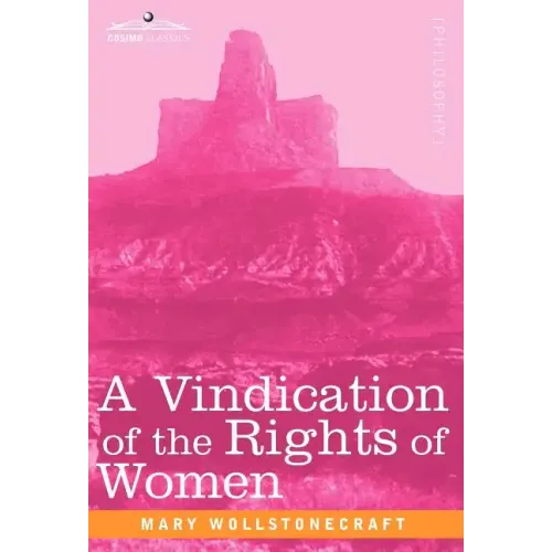 A Vindication of the Rights of Women