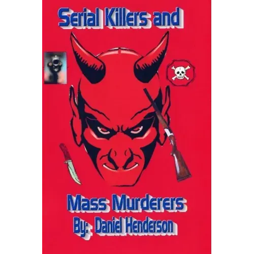 Serial killers and mass murderers