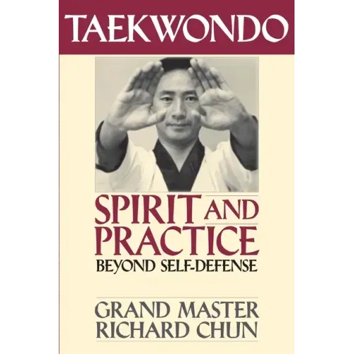 Taekwondo Spirit and Practice: Beyond Self-Defense