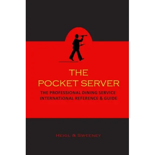The Pocket Server: The Professional Dining Service International Reference and Guide