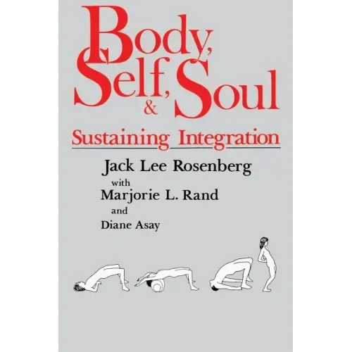 Body, Self, and Soul: Sustaining Integration