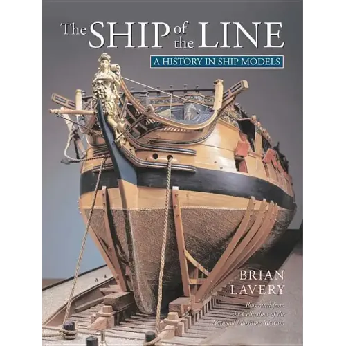 The Ship of Line: A History in Ship Models