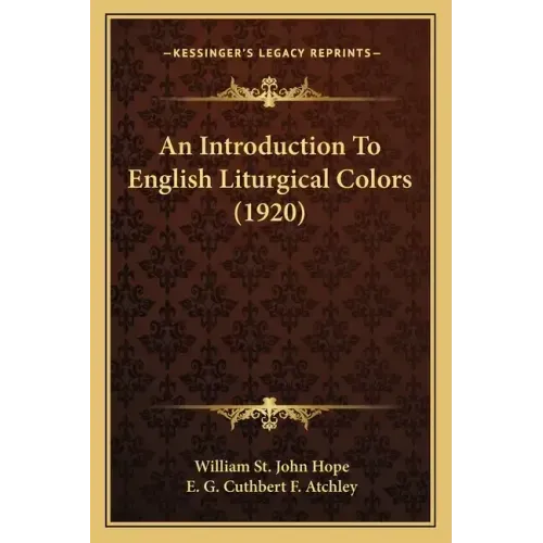 An Introduction to English Liturgical Colors (1920)