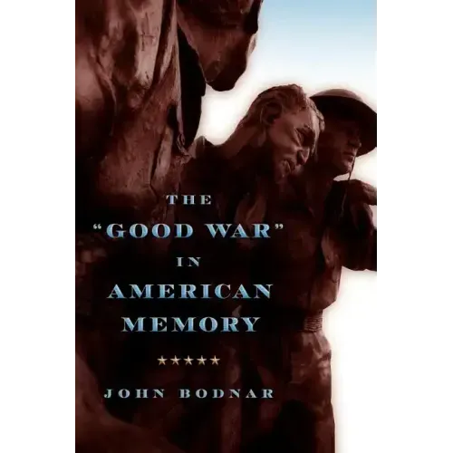 The Good War in American Memory