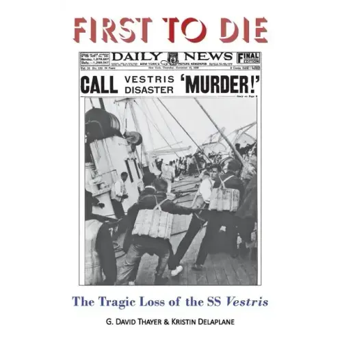 First to Die: The Tragic Loss of the SS Vestris