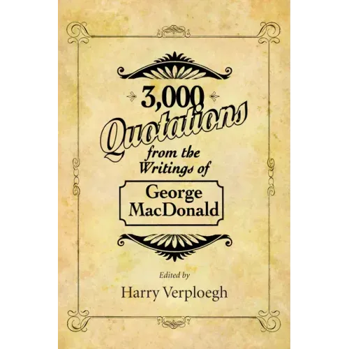3,000 Quotations from the Writings of George MacDonald