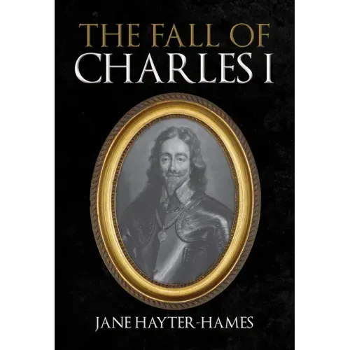 The Fall of Charles I
