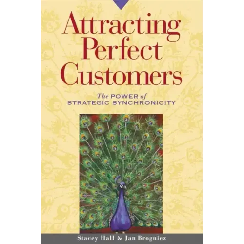 Attracting Perfect Customers: The Power of Strategic Synchronicity