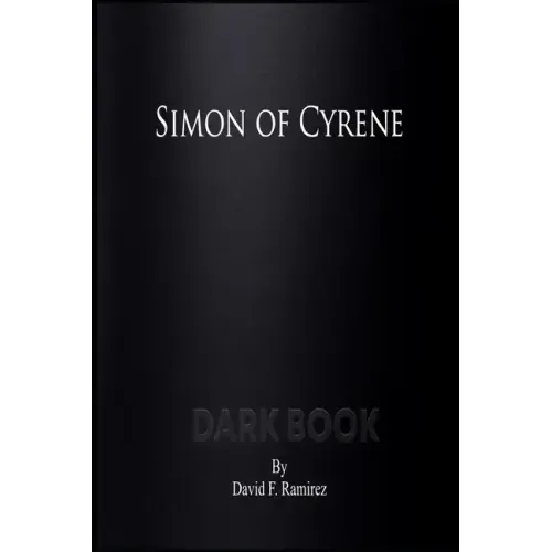 Simon of Cyrene: Dark Book