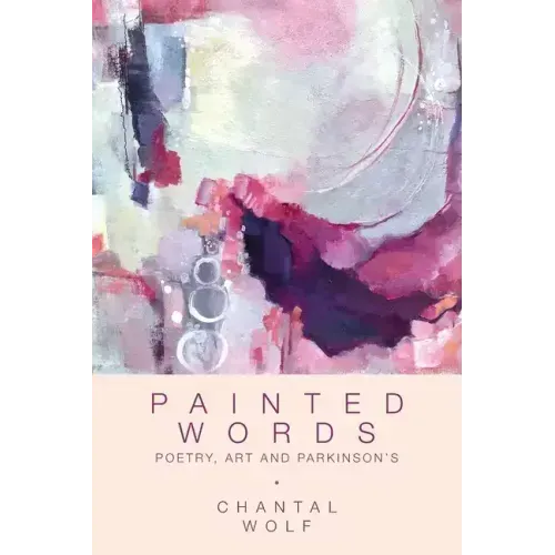 Painted Words: Poetry, Art and Parkinson's
