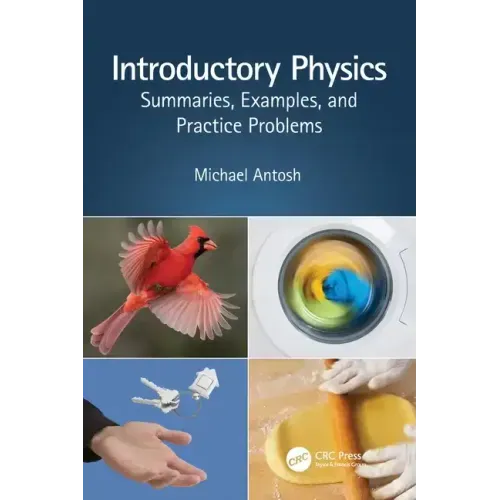 Introductory Physics: Summaries, Examples, and Practice Problems