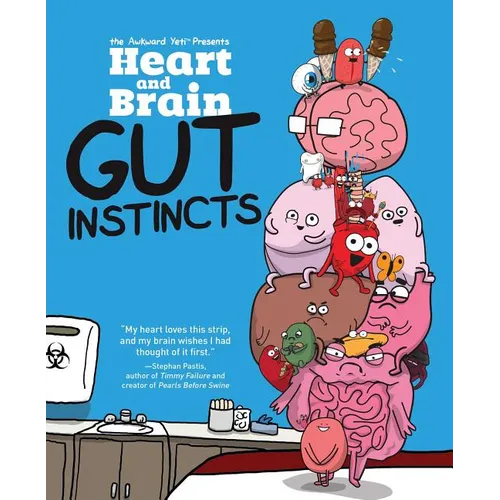 Heart and Brain: Gut Instincts: An Awkward Yeti Collection Volume 2
