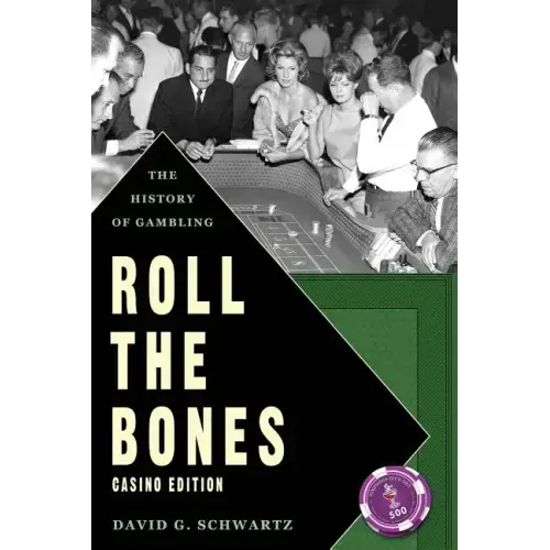 Roll The Bones: The History of Gambling (Casino Edition)