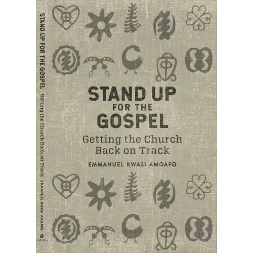 Stand Up for the Gospel: Getting the Church Back on Track