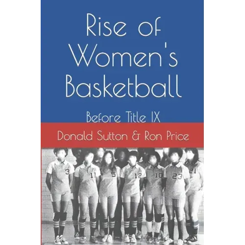 Rise of Women's Basketball: Before Title IX