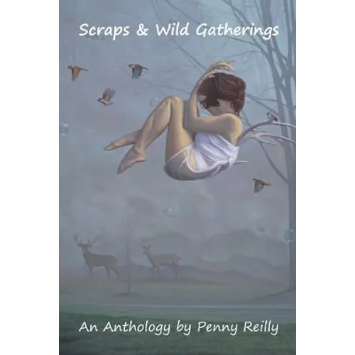 Scraps & Wild Gatherings: A Short Story Anthology