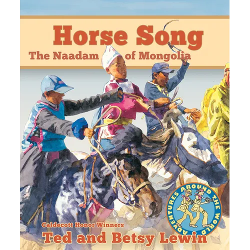 Horse Song: The Naadam of Mongolia