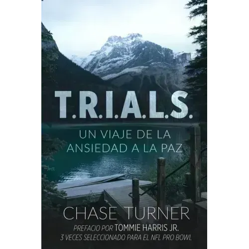 T.R.I.A.L.S.: Un Viaje De La Ansiedad A La Paz