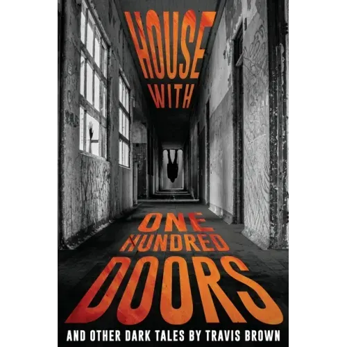 House With One Hundred Doors: And Other Dark Tales