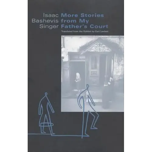 More Stories from My Father's Court: A Collection