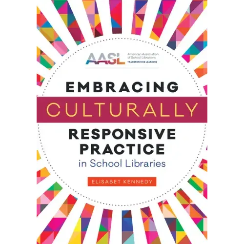 Embracing Culturally Responsive Practice in School Libraries