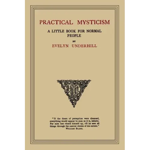Practical Mysticism: A Little Book for Normal People