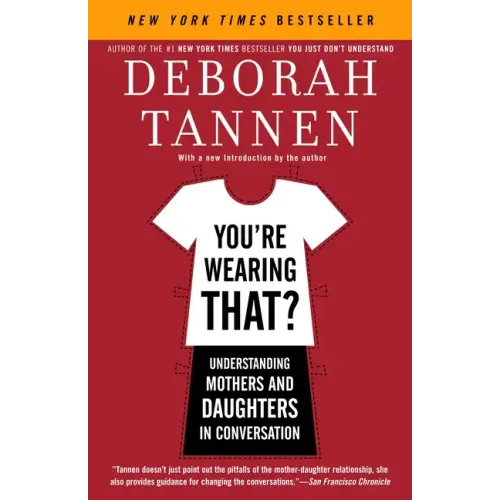 You're Wearing That?: Understanding Mothers and Daughters in Conversation