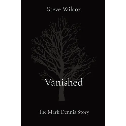 Vanished: The Mark Dennis Story